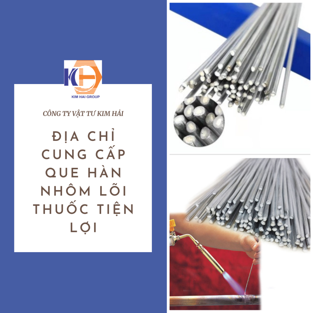 Địa chỉ cung cấp que hàn nhôm lõi thuốc tiện lợi